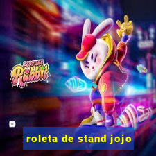 roleta de stand jojo